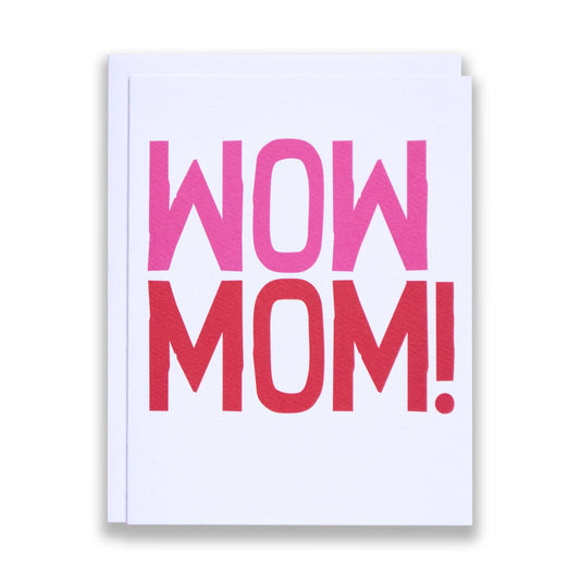 Wow Mom! Mothers Day Note Card